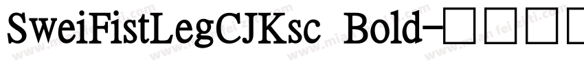 SweiFistLegCJKsc Bold字体转换